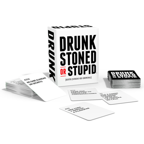 DRUNK, STONED OR STUPID